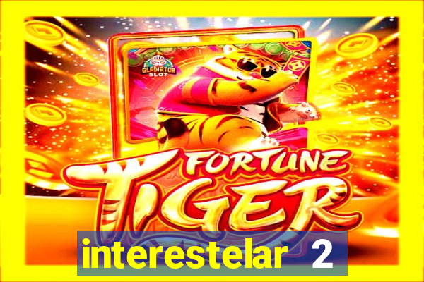 interestelar 2 trailer dublado